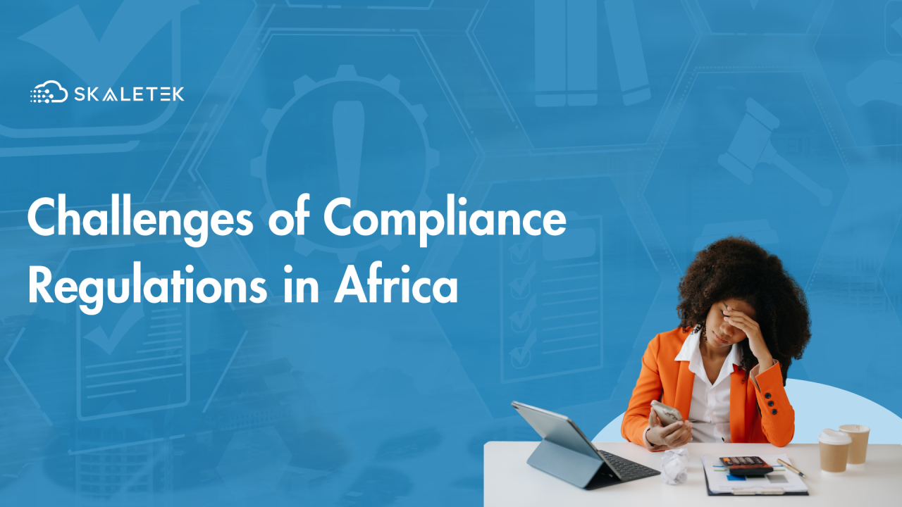 Challenges of Compliance Regulations in Africa